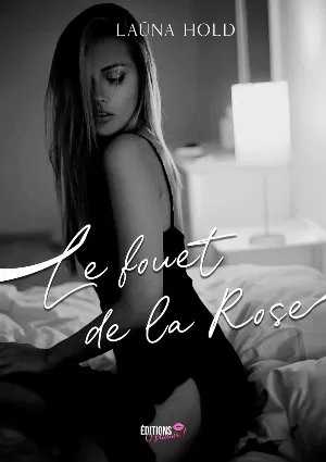 Laüna Hold - Le fouet de la rose